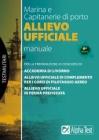 Allievo ufficiale in marina e Capitaneria di porto. Manuale