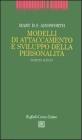 Modelli di attaccamento e sviluppo della personalit�. Scritti scelti