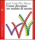 Come diventare un malato di mente