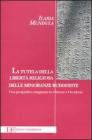 La tutela della libert� religiosa delle minoranze buddhiste. Una prospettiva comparata tra Oriente e Occidente