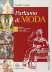Parliamo di moda. Per gli Ist. professionali vol.1