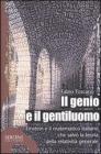 Il genio e il gentiluomo. Einstein e il matematico italiano che salv� la teoria della relativit� generale