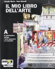 Il mio libro dell'arte. Vol. A: Grammatica visuale, i temi espressivi e le tecniche. Con espansione online. Per la Scuola media