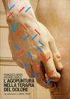L' agopuntura nella terapia del dolore