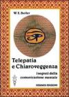 Telepatia e chiaroveggenza. I segreti della comunicazione mentale