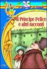 Il principe felice e altri racconti (Il mulino a vento. Serie blu)