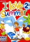 I love summer. Con gioco e CD Audio. Per la 2� classe elementare