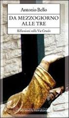 Da mezzogiorno alle tre. Riflessioni sulla via Crucis