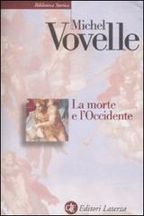 La morte e l'Occidente dal 1300 ai giorni nostri La morte e l'Occidente dal 1300 ai giorni nostri