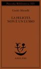La felicit� non � un lusso