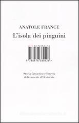 L' isola dei pinguini. Storia fantastica e funesta delle miserie d'Occidente