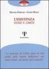 Esistenza. Dono e limite