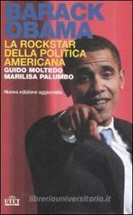 Barack Obama. La rockstar della politica americana