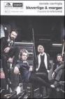 Bluvertigo & Morgan. Il suono � mille brividi