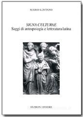 Signa culturae. Saggi di antropologia e letteratura latina