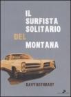 Il surfista solitario del Montana