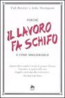 Perch� il lavoro fa schifo e come migliorarlo