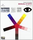 Manuali d'arte. Vol. A: Disegno e pittura. Con atlante. Con espansione online. Per le Scuole superiori