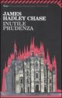 Inutile prudenza