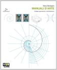 Manuali d'arte. Vol. C: Disegno geometrico e architettonico. Con atlante. Con espansione online. Per le Scuole superiori