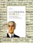 La Chigiana di Siena. Guido Chigi Saracina e la sua accademia musicale