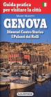 Guida pratica per visitare la citt�. Genova. Itinerari centro storico. Con carta