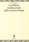 I problemi fondamentali della fenomenologia