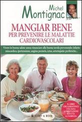 Mangiar bene per prevenire le malattie cardiovascolari Mangiar bene per prevenire le malattie cardiovascolari