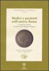 Medici e pazienti nell'antica Roma. La medicina romana e la domus �del chirurgo� di Rimini