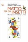 Matto per gli insetti. Naturalisti si nasce, entomologi si diventa