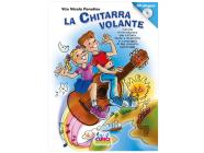 La chitarra volante. Metodo di introduzione alla chitarra facile e divertente in compagnia di due simpatici personaggi. Con CD Minus One