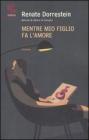 Mentre mio figlio fa l'amore