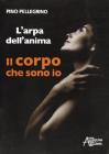 L' arpa dell'anima. Il corpo che sono io
