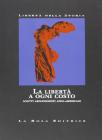 La libert� a ogni costo. Scritti abolizionisti afro-americani