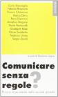 Comunicare senza regole?