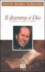 Il dramma � Dio. Il divino la fede la poesia