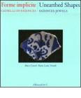 Forme implicite. Gioielli di Fa�ences. Ediz. italiana e inglese