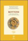 Bottoni. Arte, moda, costume, societ�, seduzione, storia