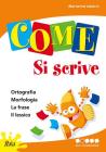 Come... si scrive. Per progredire. Per la 2� classe della Scuola elementare