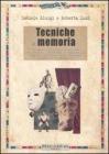 Tecniche di memoria. Un manuale pratico ad uso di attori, studenti e chiunque voglia potenziare le proprie capacit� mnemoniche