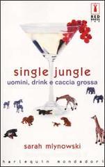 Single jungle. Uomini, drink e caccia grossa