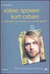 Elisa Genghini Volevo sposare Kurt Cobain