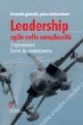 Leadership agile nella complessit�. Organizzazioni, stormi da combattimento
