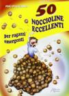 Cinquanta noccioline eccellenti per ragazzi emergenti