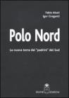 Polo Nord. La nuova terra dei �padrini� del Sud
