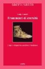 Frammenti di eternit�. Corpi e reliquie tra antichit� e medioevo