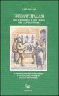 I briganti italiani nella storia e nei versi dei cantastorie. Il ribellismo sociale in Maremma e altrove, dalla Romagna al Lazio meridionale