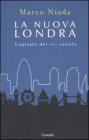 La nuova Londra. Capitale del XXI secolo