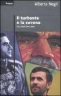 Il turbante e la corona. Iran, trent'anni dopo