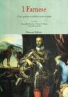 I Farnese. Corti, guerra e nobilt� in antico regime